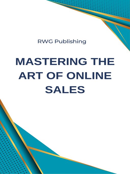 Title details for Mastering the Art of Online Sales by RWG Publishing - Wait list